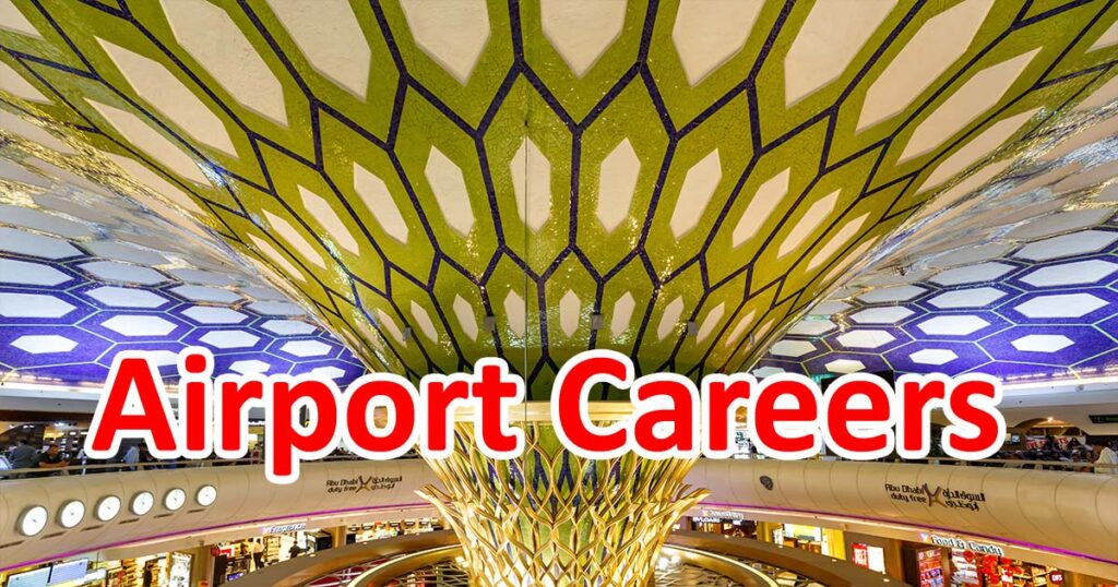 Abu Dhabi Airport Careers 2023: Multiple Aviation Vacancies – Metro Journal