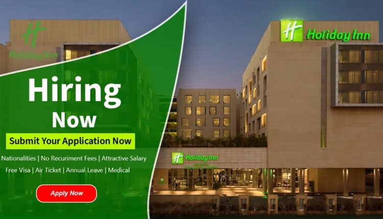 Holiday Inn Dubai Careers 2023